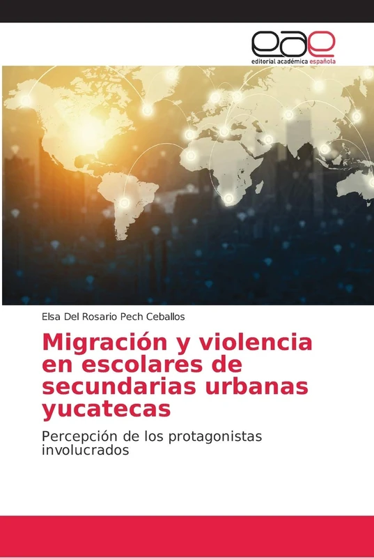 Migración y violencia en escolares de secundarias urbanas yucatecas: Percepción de los protagonistas involucrados