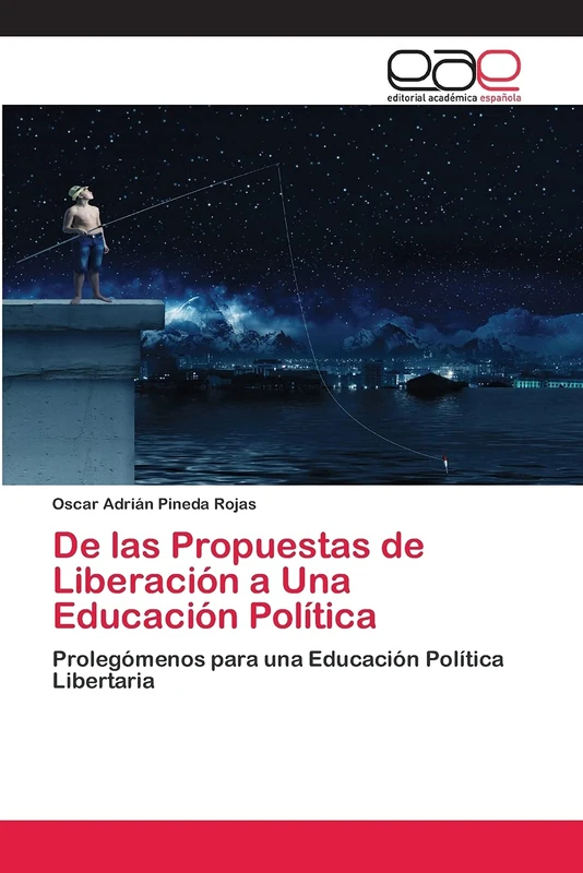 De las Propuestas de Liberación a Una Educación Política: Prolegómenos para una Educación Política Libertaria