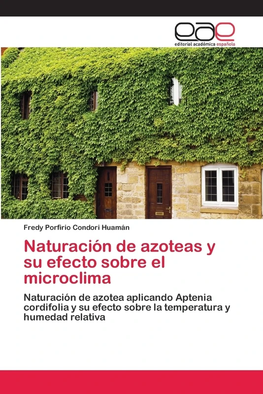 Naturación de azoteas y su efecto sobre el microclima: Naturación de azotea aplicando Aptenia cordifolia y su efecto sobre la temperatura y humedad relativa - Image 1