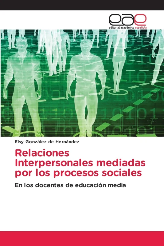 Relaciones Interpersonales mediadas por los procesos sociales: En los docentes de educación media