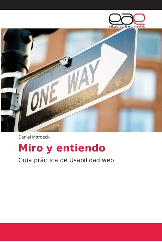 Miro y entiendo: Guía práctica de Usabilidad web