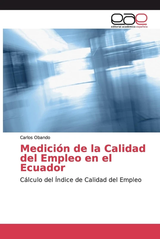 Medición de la Calidad del Empleo en el Ecuador: Cálculo del Índice de Calidad del Empleo - Image 1