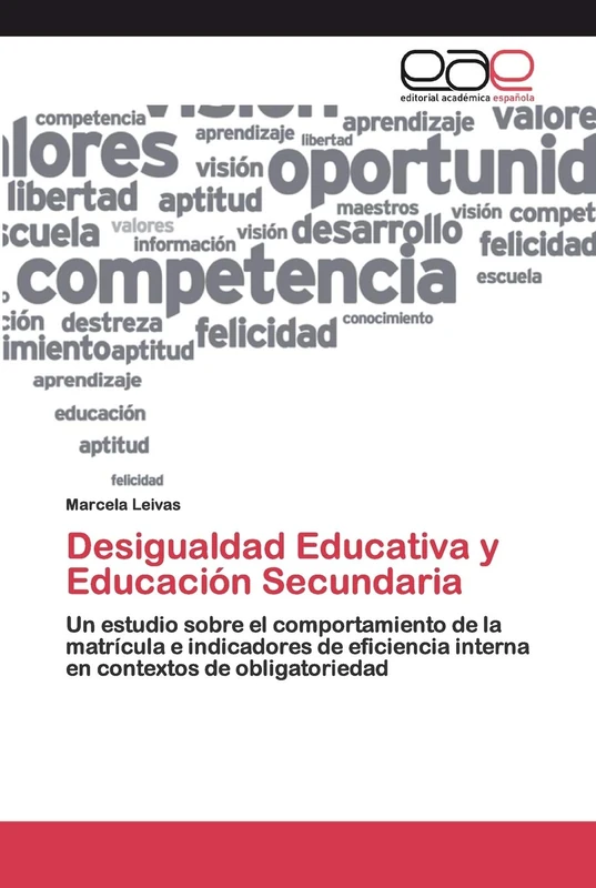 Desigualdad Educativa y Educación Secundaria: Un estudio sobre el comportamiento de la matrícula e indicadores de eficiencia interna en contextos de obligatoriedad