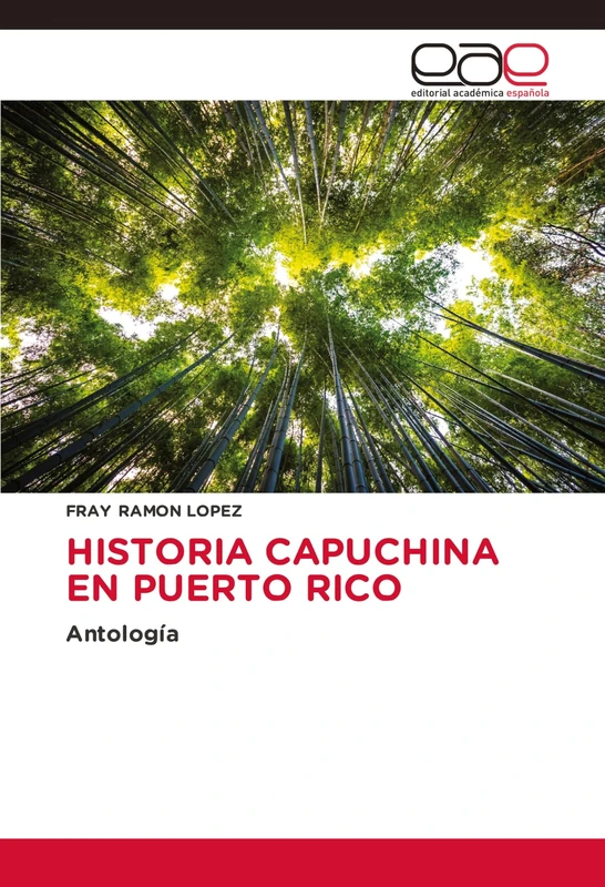 HISTORIA CAPUCHINA EN PUERTO RICO: Antología