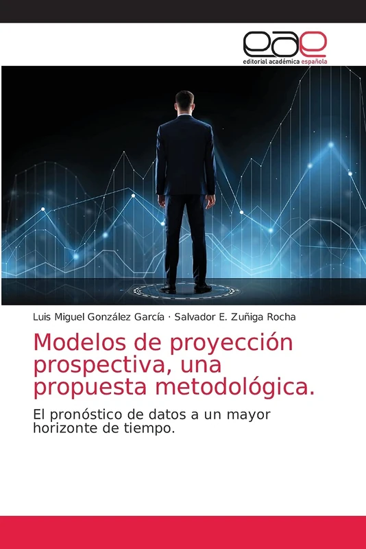 Modelos de proyección prospectiva, una propuesta metodológica.: El pronóstico de datos a un mayor horizonte de tiempo. - Image 1