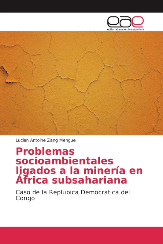 Problemas socioambientales ligados a la minería en África subsahariana: Caso de la Replubica Democratica del Congo