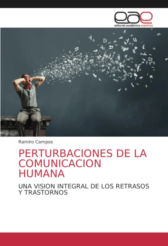 PERTURBACIONES DE LA COMUNICACION HUMANA: UNA VISION INTEGRAL DE LOS RETRASOS Y TRASTORNOS - Image 1