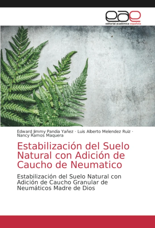 Estabilización del Suelo Natural con Adición de Caucho de Neumatico: Estabilización del Suelo Natural con Adición de Caucho Granular de Neumáticos Madre de Dios - Image 1
