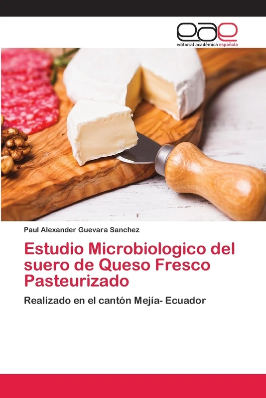 Estudio Microbiologico del suero de Queso Fresco Pasteurizado: Realizado en el cantón Mejía- Ecuador - Image 1