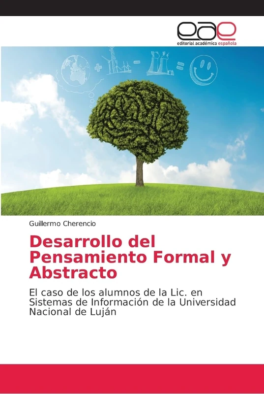 Desarrollo del Pensamiento Formal y Abstracto: El caso de los alumnos de la Lic. en Sistemas de Información de la Universidad Nacional de Luján - Image 1