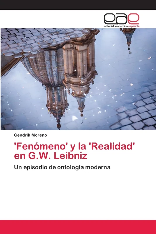 'Fenómeno' y la 'Realidad' en G.W. Leibniz: Un episodio de ontología moderna
