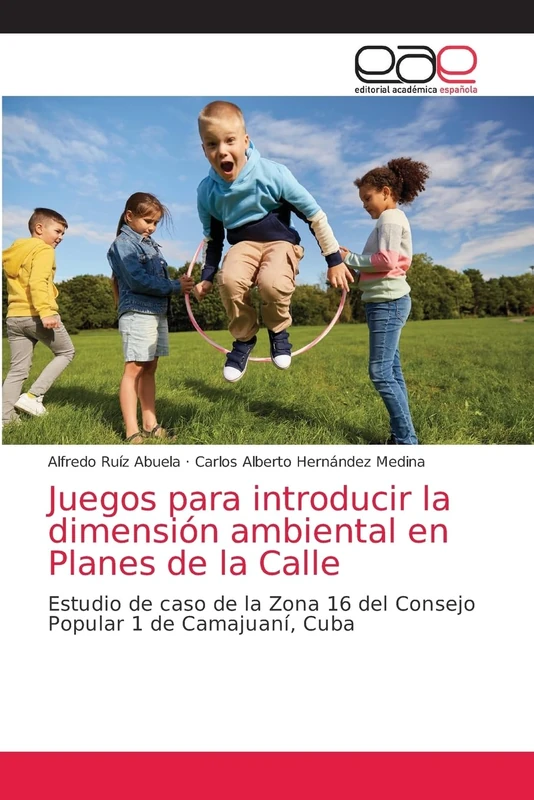 Juegos para introducir la dimensión ambiental en Planes de la Calle: Estudio de caso de la Zona 16 del Consejo Popular 1 de Camajuaní, Cuba