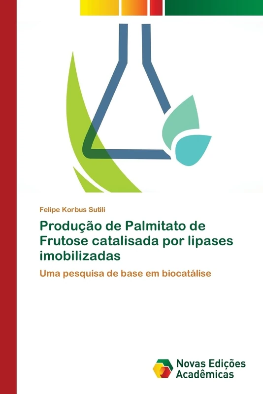 Produção de Palmitato de Frutose catalisada por lipases imobilizadas: Uma pesquisa de base em biocatálise