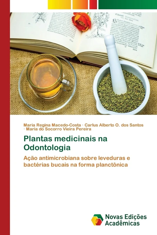 Plantas medicinais na Odontologia: Ação antimicrobiana sobre leveduras e bactérias bucais na forma planctônica