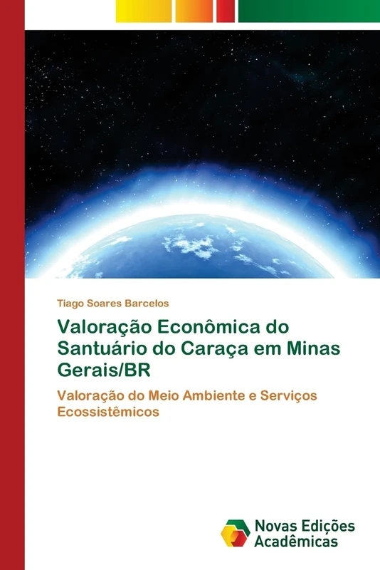 Valoração Econômica do Santuário do Caraça em Minas Gerais/BR: Valoração do Meio Ambiente e Serviços Ecossistêmicos