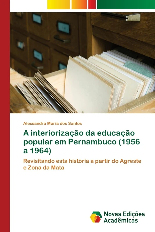 A interiorização da educação popular em Pernambuco (1956 a 1964): Revisitando esta história a partir do Agreste e Zona da Mata - Image 1