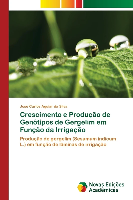 Crescimento e Produção de Genótipos de Gergelim em Função da Irrigação: Produção de gergelim (Sesamum indicum L.) em função de lâminas de irrigação