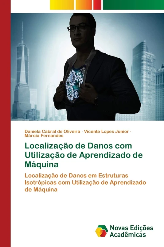 Localização de Danos com Utilização de Aprendizado de Máquina: Localização de Danos em Estruturas Isotrópicas com Utilização de Aprendizado de Máquina