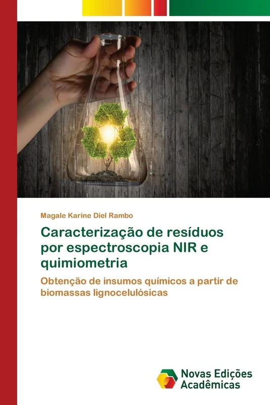 Caracterização de resíduos por espectroscopia NIR e quimiometria: Obtenção de insumos químicos a partir de biomassas lignocelulósicas