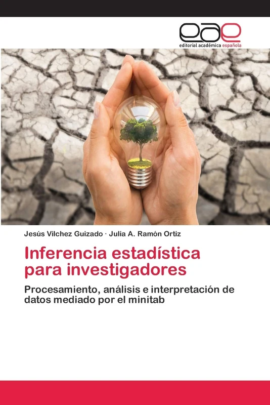 Inferencia estadística para investigadores: Procesamiento, análisis e interpretación de datos mediado por el minitab