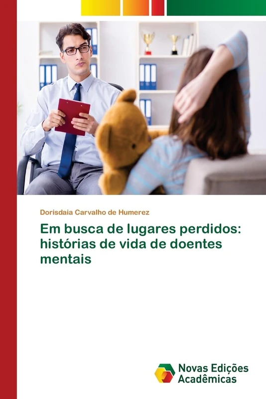 Em busca de lugares perdidos: histórias de vida de doentes mentais