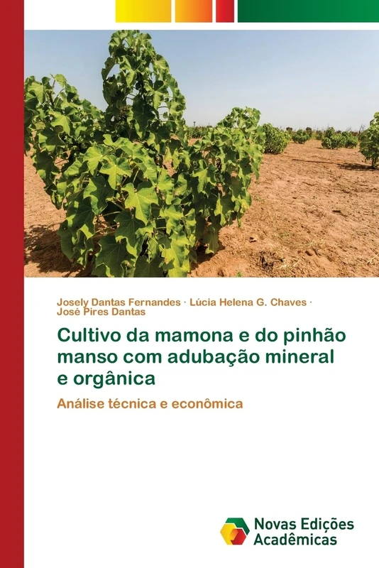 Cultivo da mamona e do pinhão manso com adubação mineral e orgânica: Análise técnica e econômica