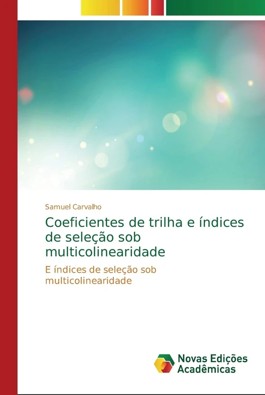Coeficientes de trilha: E índices de seleção sob multicolinearidade