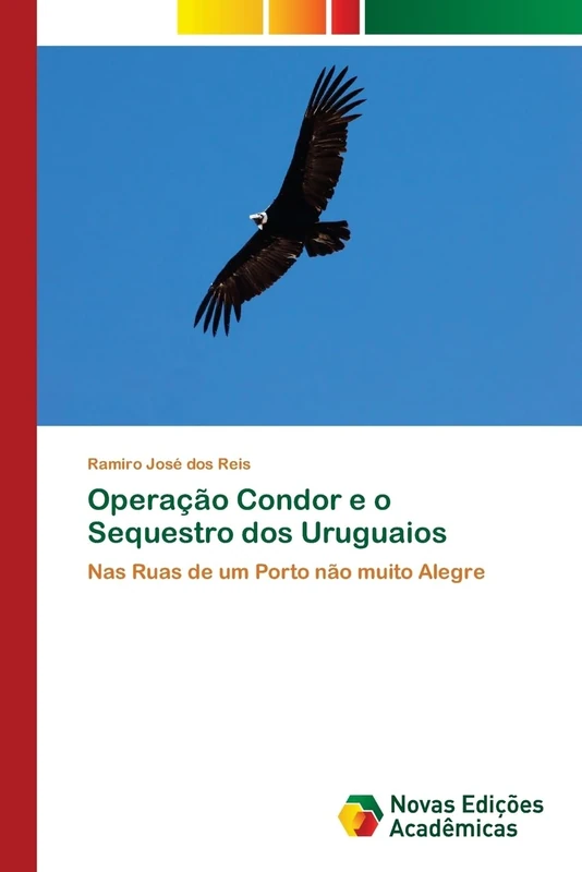 Operação Condor e o Sequestro dos Uruguaios: Nas Ruas de um Porto não muito Alegre - Image 1