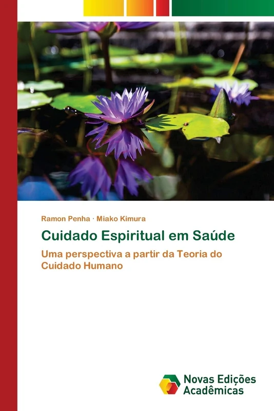 Cuidado Espiritual em Saúde: Uma perspectiva a partir da Teoria do Cuidado Humano