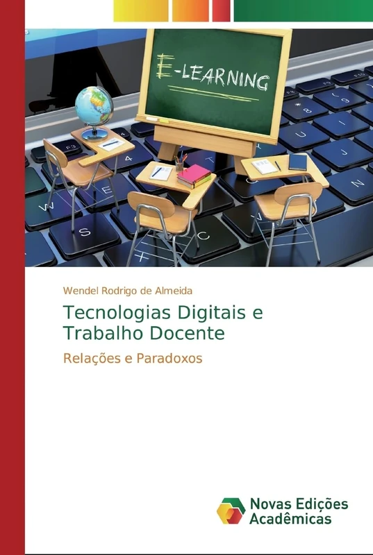 Tecnologias Digitais e Trabalho Docente: Relações e Paradoxos