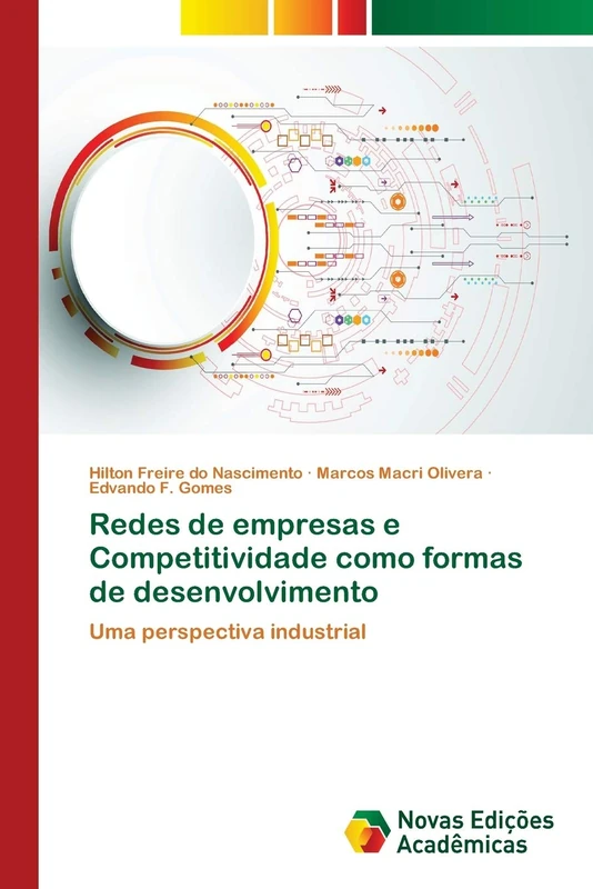 Redes de empresas e Competitividade como formas de desenvolvimento: Uma perspectiva industrial
