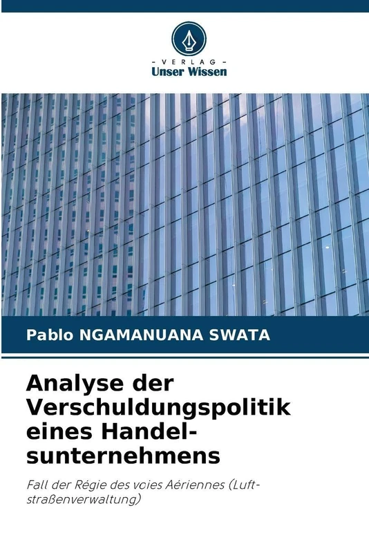 Analyse der Verschuldungspolitik eines Handel-sunternehmens: Fall der Régie des voies Aériennes (Luft-straßenverwaltung)