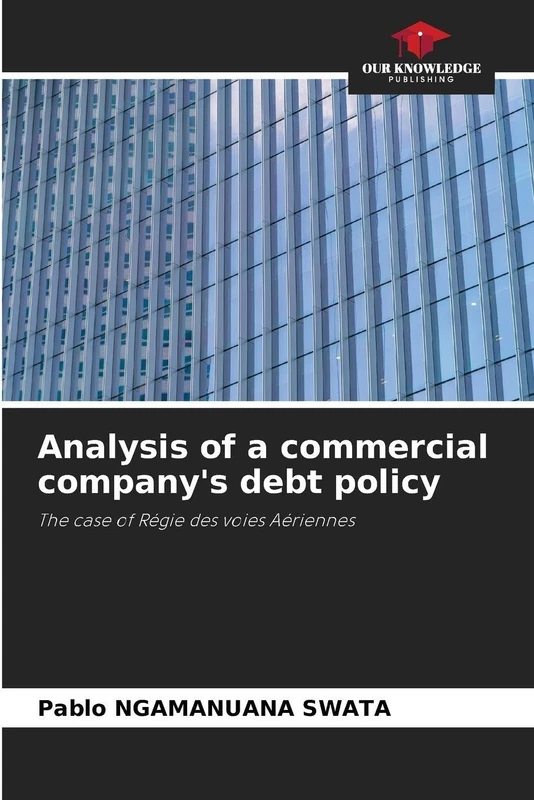 Analysis of a commercial company's debt policy: The case of Régie des voies Aériennes