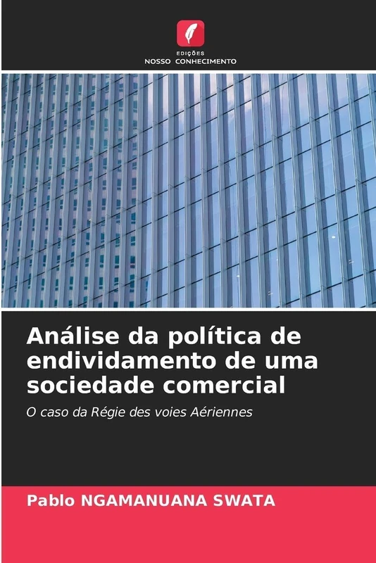 Análise da política de endividamento de uma sociedade comercial: O caso da Régie des voies Aériennes