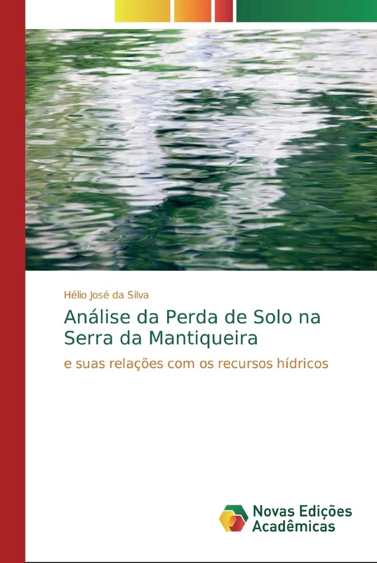 Análise da Perda de Solo na Serra da Mantiqueira: e suas relações com os recursos hídricos