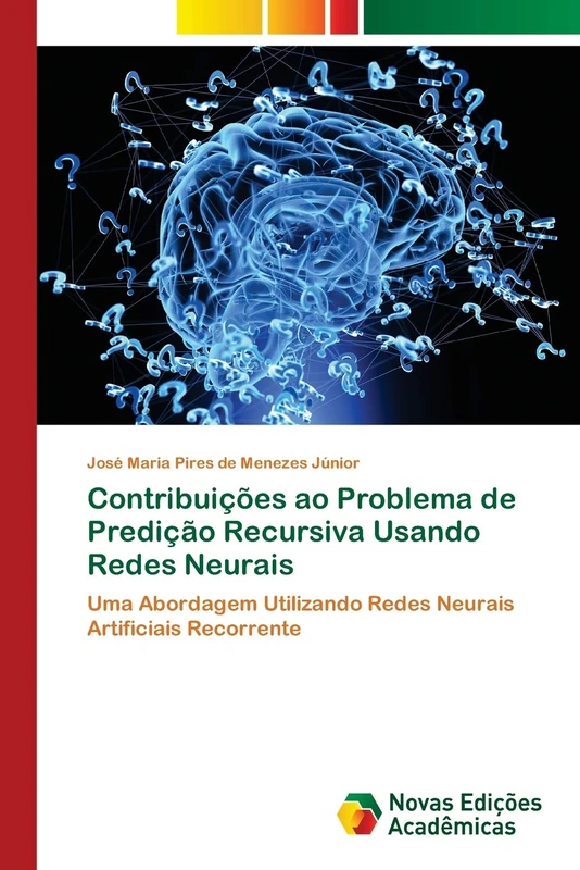 Contribuições ao Problema de Predição Recursiva Usando Redes Neurais: Uma Abordagem Utilizando Redes Neurais Artificiais Recorrente