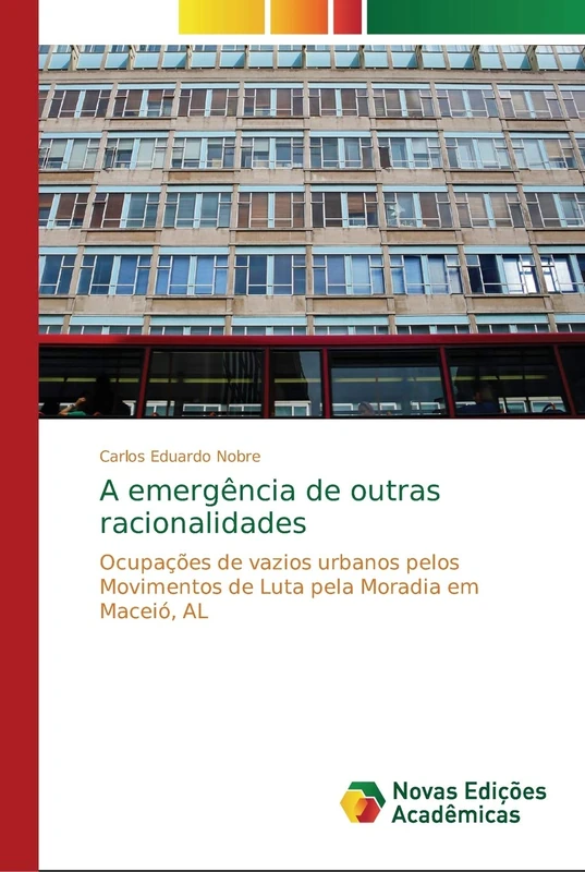 A emergência de outras racionalidades: Ocupações de vazios urbanos pelos Movimentos de Luta pela Moradia em Maceió, AL - Image 1