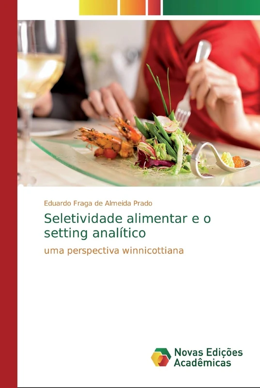Seletividade alimentar e o setting analítico: uma perspectiva winnicottiana