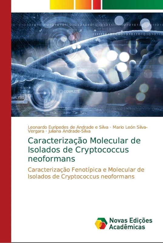Caracterização Molecular de Isolados de Cryptococcus neoformans: Caracterização Fenotípica e Molecular de Isolados de Cryptococcus neoformans