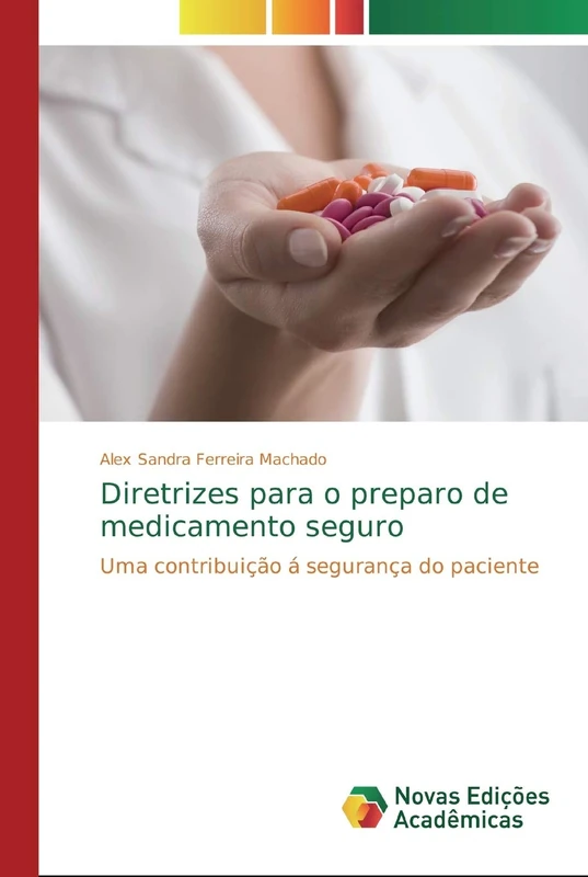 Diretrizes para o preparo de medicamento seguro: Uma contribuição á segurança do paciente