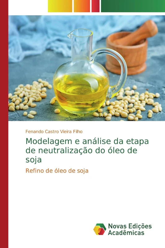 Modelagem e análise da etapa de neutralização do óleo de soja: Refino de óleo de soja - Image 1