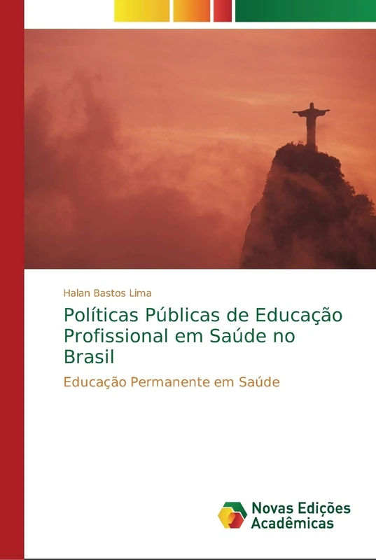 Políticas Públicas de Educação Profissional em Saúde no Brasil: Educação Permanente em Saúde