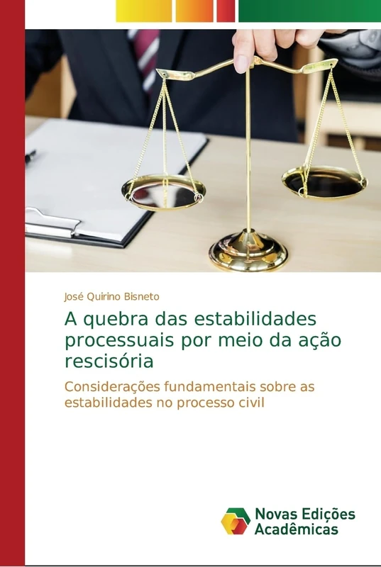 A quebra das estabilidades processuais por meio da ação rescisória: Considerações fundamentais sobre as estabilidades no processo civil - Image 1