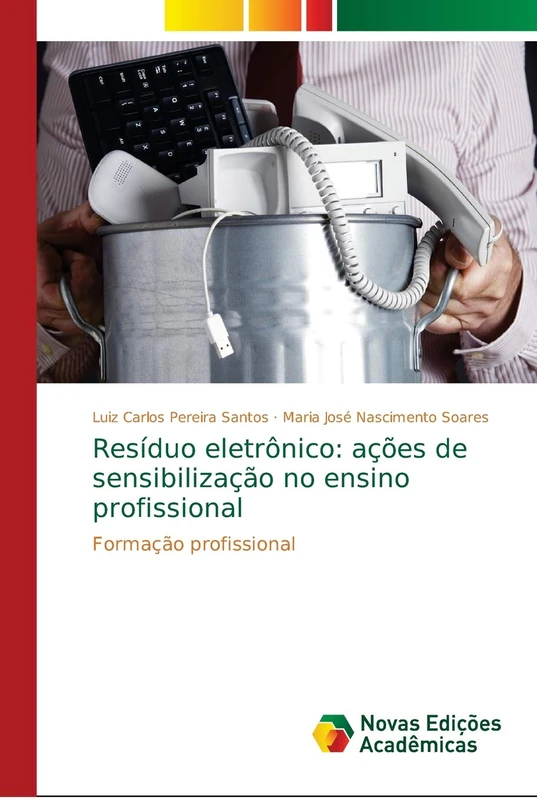 Resíduo eletrônico: ações de sensibilização no ensino profissional: Formação profissional