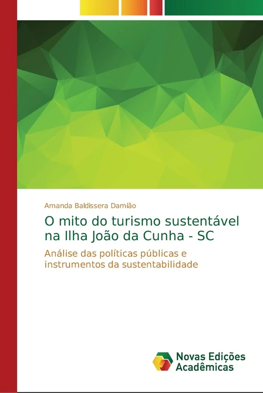 O mito do turismo sustentável na Ilha João da Cunha - SC: Análise das políticas públicas e instrumentos da sustentabilidade - Image 1