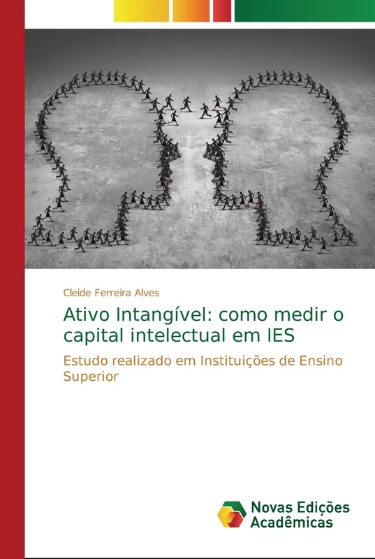 Ativo Intangível: como medir o capital intelectual em IES: Estudo realizado em Instituições de Ensino Superior