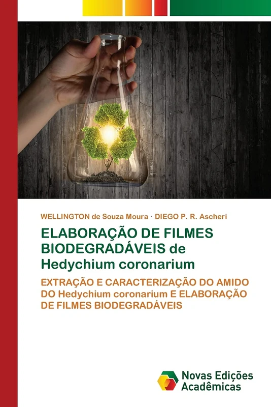 ELABORAÇÃO DE FILMES BIODEGRADÁVEIS de Hedychium coronarium: EXTRAÇÃO E CARACTERIZAÇÃO DO AMIDO DO Hedychium coronarium E ELABORAÇÃO DE FILMES BIODEGRADÁVEIS - Image 1