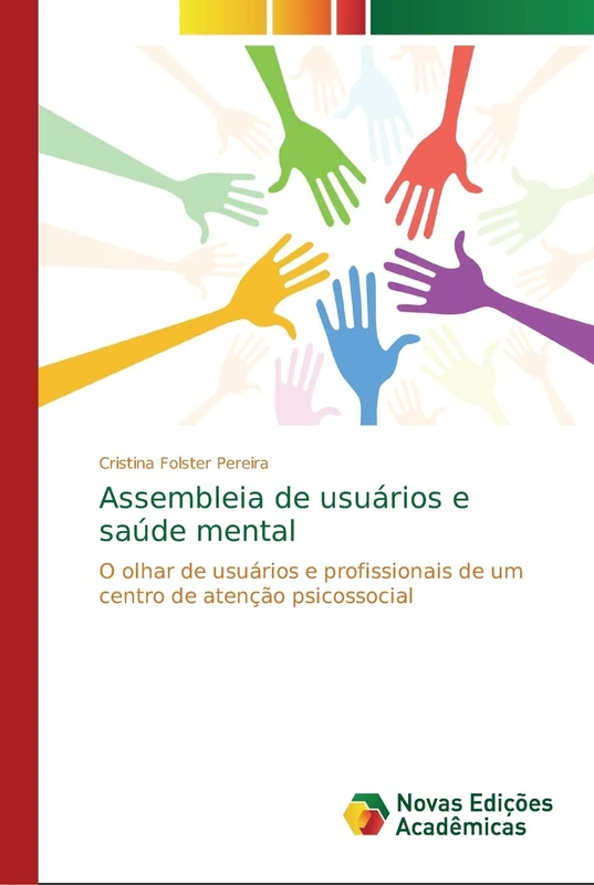 Assembleia de usuários e saúde mental: O olhar de usuários e profissionais de um centro de atenção psicossocial