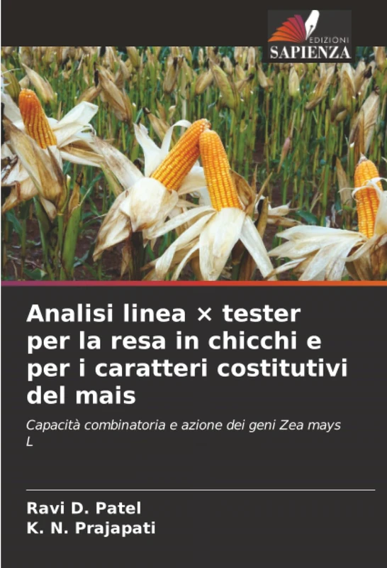 Analisi linea × tester per la resa in chicchi e per i caratteri costitutivi del mais: Capacità combinatoria e azione dei geni Zea mays L