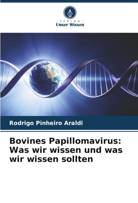 Bovines Papillomavirus: Was wir wissen und was wir wissen sollten